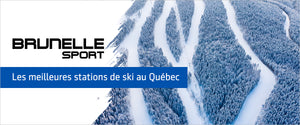 Découvrez les meilleures stations de ski au Québec avec Brunelle Sport!